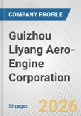 Guizhou Liyang Aero-Engine Corporation Fundamental Company Report Including Financial, SWOT, Competitors and Industry Analysis- Product Image