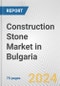 Construction Stone Market in Bulgaria: Business Report 2024 - Product Image
