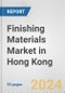 Finishing Materials Market in Hong Kong: Business Report 2024 - Product Image