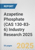Azapetine Phosphate (CAS 130-83-6) Industry Research 2025: Global and Regional Market Trends 2019-2024 and Forecast to 2029- Product Image