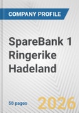 SpareBank 1 Ringerike Hadeland Fundamental Company Report Including Financial, SWOT, Competitors and Industry Analysis- Product Image