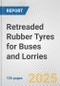 Retreaded Rubber Tyres for Buses and Lorries: European Union Market Outlook 2023-2027 - Product Image