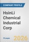 HsinLi Chemical Industrial Corp. Fundamental Company Report Including Financial, SWOT, Competitors and Industry Analysis - Product Thumbnail Image