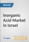 Inorganic Acid Market in Israel: Business Report 2024 - Product Image