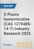 2-Fluoro Isonornicotine (CAS 1270485-14-7) Industry Research 2025: Global and Regional Market Trends 2019-2024 and Forecast to 2029- Product Image
