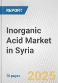 Inorganic Acid Market in Syria: Business Report 2024- Product Image