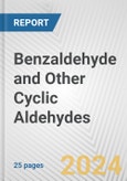 Benzaldehyde and Other Cyclic Aldehydes: European Union Market Outlook 2023-2027- Product Image