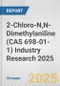2-Chloro-N,N-Dimethylaniline (CAS 698-01-1) Industry Research 2025: Global and Regional Market Trends 2019-2024 and Forecast to 2029 - Product Image