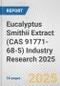 Eucalyptus Smithii Extract (CAS 91771-68-5) Industry Research 2025: Global and Regional Market Trends 2019-2024 and Forecast to 2029 - Product Thumbnail Image