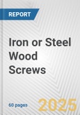 Iron or Steel Wood Screws: European Union Market Outlook 2023-2027- Product Image