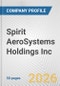 Spirit AeroSystems Holdings Inc Fundamental Company Report Including Financial, SWOT, Competitors and Industry Analysis - Product Thumbnail Image