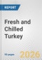 Fresh and Chilled Turkey: European Union Market Outlook 2023-2027 - Product Thumbnail Image