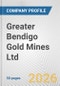 Greater Bendigo Gold Mines Ltd. Fundamental Company Report Including Financial, SWOT, Competitors and Industry Analysis - Product Thumbnail Image