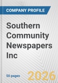 Southern Community Newspapers Inc. Fundamental Company Report Including Financial, SWOT, Competitors and Industry Analysis- Product Image