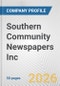 Southern Community Newspapers Inc. Fundamental Company Report Including Financial, SWOT, Competitors and Industry Analysis - Product Thumbnail Image