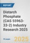 Distarch Phosphate (CAS 55963-33-2) Industry Research 2025: Global and Regional Market Trends 2019-2024 and Forecast to 2029 - Product Thumbnail Image