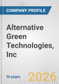 Alternative Green Technologies, Inc. Fundamental Company Report Including Financial, SWOT, Competitors and Industry Analysis- Product Image