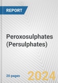 Peroxosulphates (Persulphates): European Union Market Outlook 2023-2027- Product Image