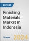 Finishing Materials Market in Indonesia: Business Report 2024 - Product Thumbnail Image