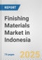 Finishing Materials Market in Indonesia: Business Report 2025 - Product Thumbnail Image