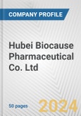 Hubei Biocause Pharmaceutical Co. Ltd. Fundamental Company Report Including Financial, SWOT, Competitors and Industry Analysis- Product Image