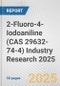 2-Fluoro-4-Iodoaniline (CAS 29632-74-4) Industry Research 2025: Global and Regional Market Trends 2019-2024 and Forecast to 2029 - Product Image