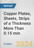 Copper Plates, Sheets, Strips of a Thickness More Than 0.15 mm: European Union Market Outlook 2023-2027- Product Image