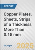 Copper Plates, Sheets, Strips of a Thickness More Than 0.15 mm: European Union Market Outlook 2023-2027- Product Image