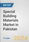 Special Building Materials Market in Pakistan: Business Report 2024 - Product Thumbnail Image