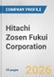 Hitachi Zosen Fukui Corporation Fundamental Company Report Including Financial, SWOT, Competitors and Industry Analysis - Product Thumbnail Image