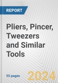 Pliers, Pincer, Tweezers and Similar Tools: European Union Market Outlook 2023-2027- Product Image
