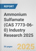 Ammonium Sulfamate (CAS 7773-06-0) Industry Research 2025: Global and Regional Market Trends 2019-2024 and Forecast to 2029- Product Image