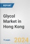 Glycol Market in Hong Kong: Business Report 2022 - Product Thumbnail Image