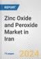 Zinc Oxide and Peroxide Market in Iran: Business Report 2022 - Product Thumbnail Image