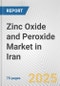 Zinc Oxide and Peroxide Market in Iran: Business Report 2024 - Product Thumbnail Image