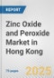 Zinc Oxide and Peroxide Market in Hong Kong: Business Report 2024 - Product Thumbnail Image