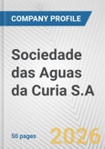 Sociedade das Aguas da Curia S.A. Fundamental Company Report Including Financial, SWOT, Competitors and Industry Analysis- Product Image