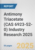 Antimony Triacetate (CAS 6923-52-0) Industry Research 2025: Global and Regional Market Trends 2019-2024 and Forecast to 2029- Product Image