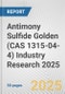 Antimony Sulfide Golden (CAS 1315-04-4) Industry Research 2025: Global and Regional Market Trends 2019-2024 and Forecast to 2029 - Product Thumbnail Image