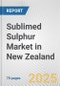 Sublimed Sulphur Market in New Zealand: Business Report 2025 - Product Thumbnail Image