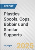 Plastics Spools, Cops, Bobbins and Similar Supports: European Union Market Outlook 2023-2027- Product Image