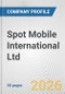 Spot Mobile International Ltd. Fundamental Company Report Including Financial, SWOT, Competitors and Industry Analysis - Product Thumbnail Image