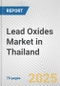 Lead Oxides Market in Thailand: Business Report 2025 - Product Thumbnail Image