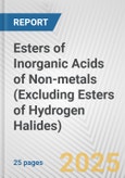 Esters of Inorganic Acids of Non-metals (Excluding Esters of Hydrogen Halides): European Union Market Outlook 2023-2027- Product Image