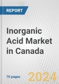 Inorganic Acid Market in Canada: Business Report 2024- Product Image