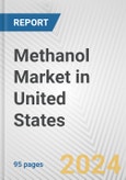 Methanol Market in United States: Business Report 2024- Product Image