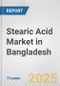 Stearic Acid Market in Bangladesh: Business Report 2024 - Product Thumbnail Image