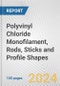 Polyvinyl Chloride Monofilament, Rods, Sticks and Profile Shapes: European Union Market Outlook 2023-2027 - Product Thumbnail Image