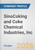 SinoCoking and Coke Chemical Industries, Inc. Fundamental Company Report Including Financial, SWOT, Competitors and Industry Analysis- Product Image