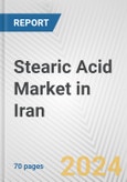 Stearic Acid Market in Iran: Business Report 2024- Product Image